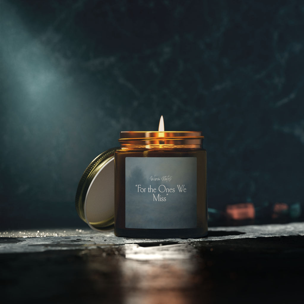 "For the Ones We Miss"