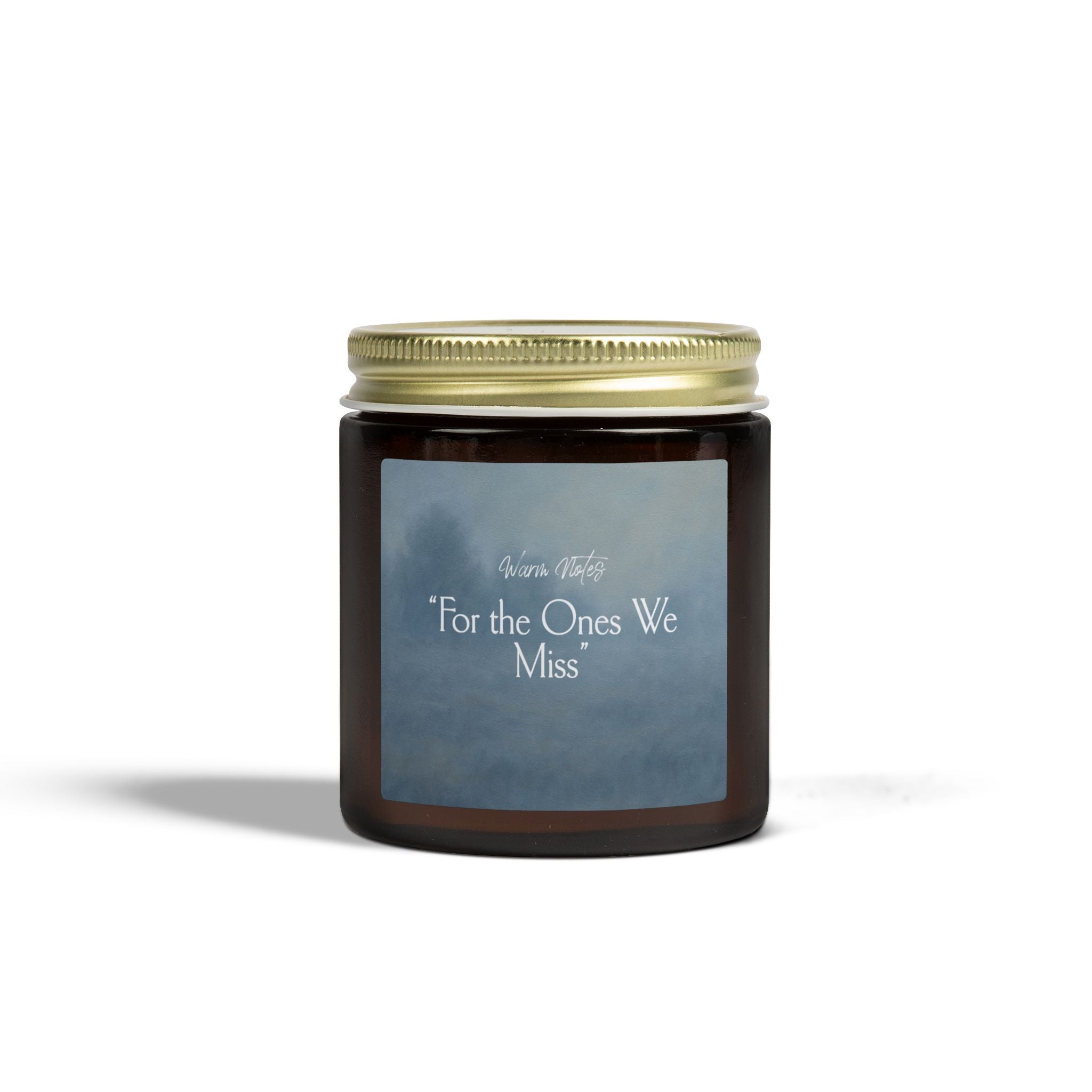 "For the Ones We Miss"