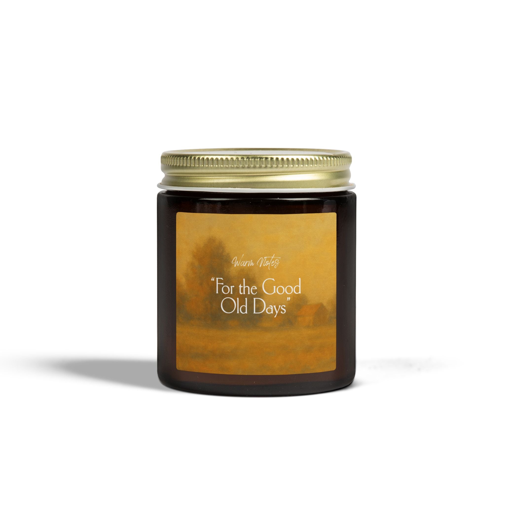 "For the Good Old Days"